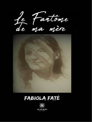cover image of Le fantôme de ma mère